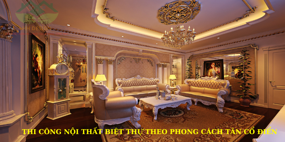 thi công nội thất biệt thự theo phong cách tân cổ điển